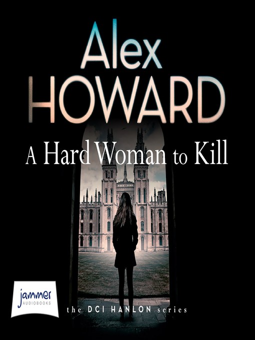 Title details for A Hard Woman to Kill by Alex Howard - Available